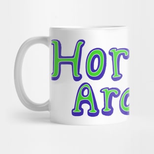 Horsin Around! Mug